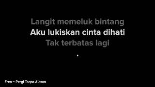 Download lagu 🥰 EREN __ PERGI TANPA ALASAN ( KARAOKE & LIRIK ) 🥰 mp3 Download lagu 🥰 EREN __ PERGI TANPA ALASAN ( KARAOKE & LIRIK ) 🥰 mp3