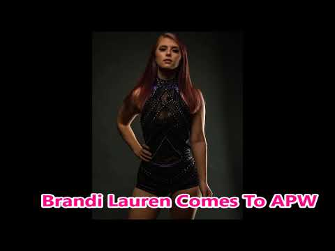 Brandi Lauren Comes To APW!!!  (5/29/22)