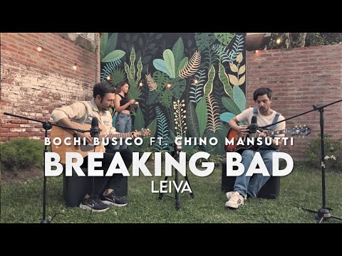 Bochi Busico ft. Chino Mansutti - Breaking Bad (Leiva)