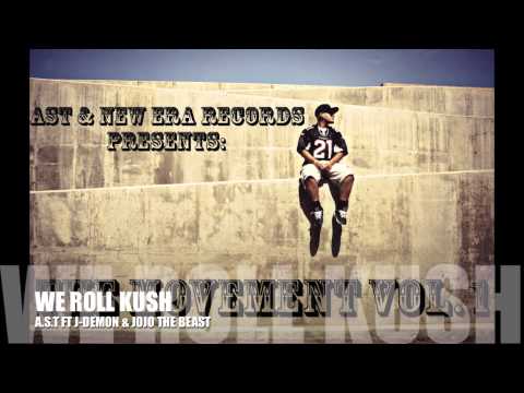 We Roll Kush - A.S.T FT. J Demon & JoJo The Beast (Prod. By Downtown Music)