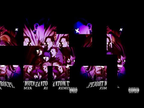 Phantom Troupe Remix but the verses are in order from best to worst