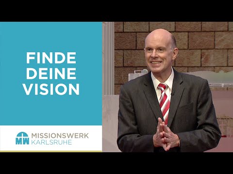 Finde deine Vision - Daniel Müller - Missionswerk Karlsruhe