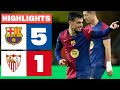 FC BARCELONA 5 1 SEVILLA FC I HIGHLIGHTS LALIGA EA SPORTS
