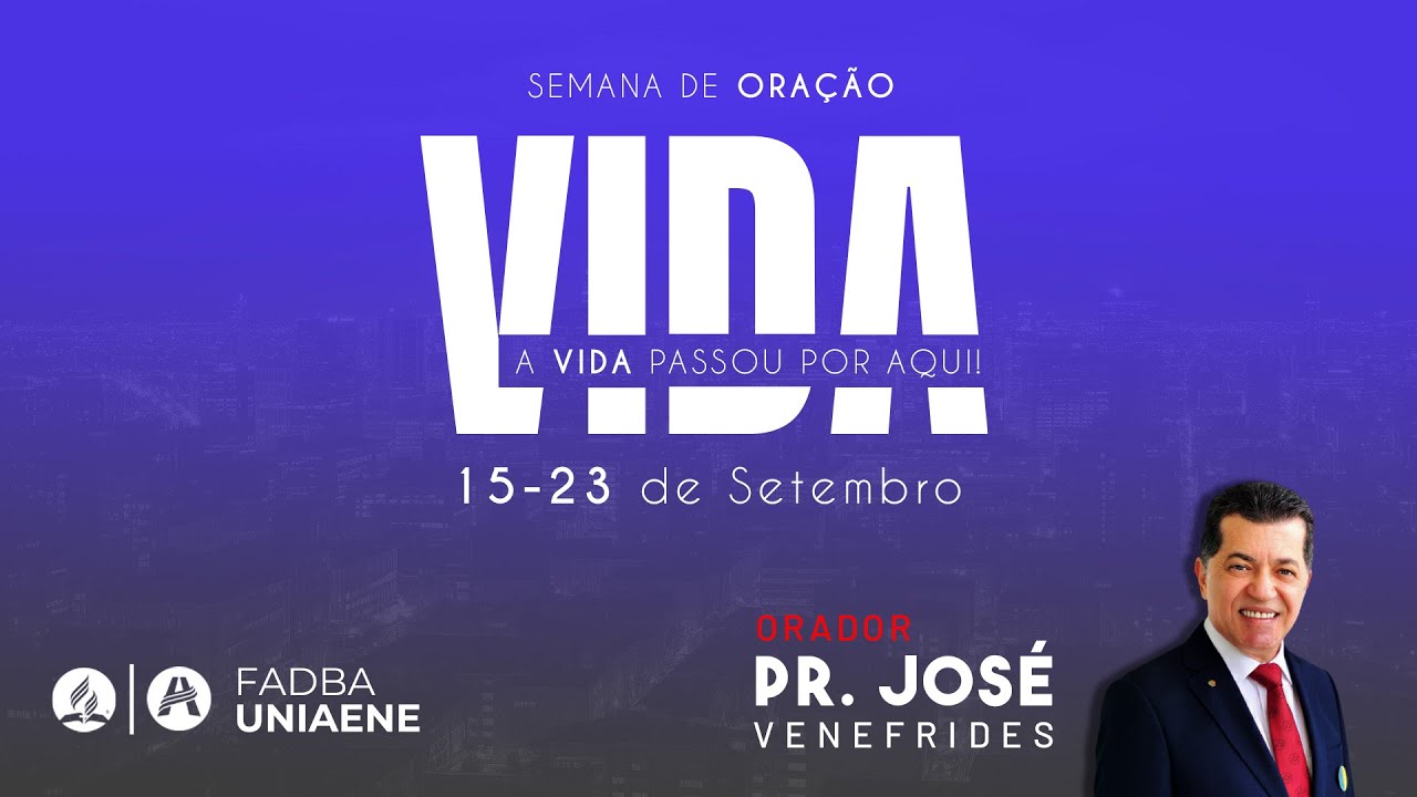 SEMANA DE ORAÇÃO - A VIDA passou por minha espera - Pr. Venefrides - DIA 06 - 20/09/2023