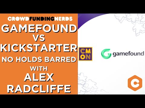 GameFound vs Kickstarter: No Holds Barred with Alex Radcliffe