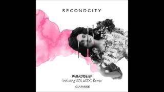 Secondcity - Paradise (Solardo Remix) [Clarisse Records CR058]