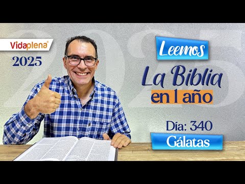 DIA 340: LIBRO DE GALATAS | Gálatas: El evangelio que te libera del peso religioso