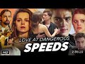 Love At Dangerous Speed Movie Review And Episodes Summery