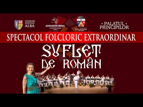 SUFLET de ROMÂN - Spectacol folcloric extraordinar