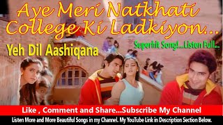 Download lagu College Ki Ladkiyon Song | Yeh Dil Aashiqana | Superhit Hindi Song | Popular Hindi Songs | RK Rising mp3 Download lagu College Ki Ladkiyon Song | Yeh Dil Aashiqana | Superhit Hindi Song | Popular Hindi Songs | RK Rising mp3