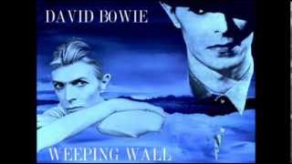 David Bowie - Weeping Wall