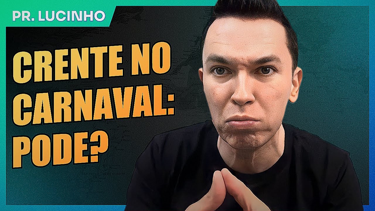 Crente no carnaval: pode? | Pr. Lucinho