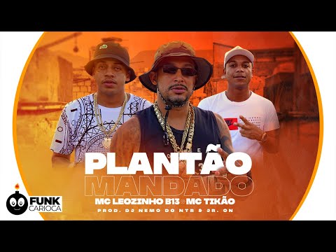 MC Leozinho B13 & MC Tikão - Plantão Mandado (Prod. DJ Nemo NTR e JR ON) Peixinho Filmes