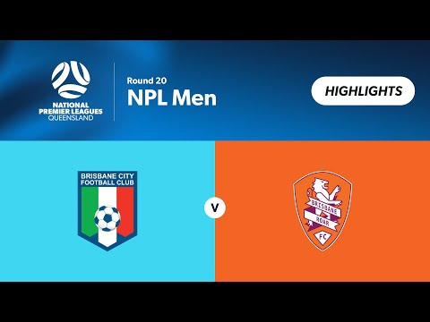 NPL Men Round 20 - Brisbane City FC Men vs Brisbane Roar Men Highlights