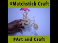 Beautiful DIY Art And Crafts Idea With Matchsticks