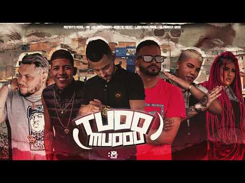 RENATO REAL, LARYSSA REAL, BNB NO BEAT, MC V2, GLAUBER WISE E MC REIZIN - TUDO MUDOU - SETRM2022.1