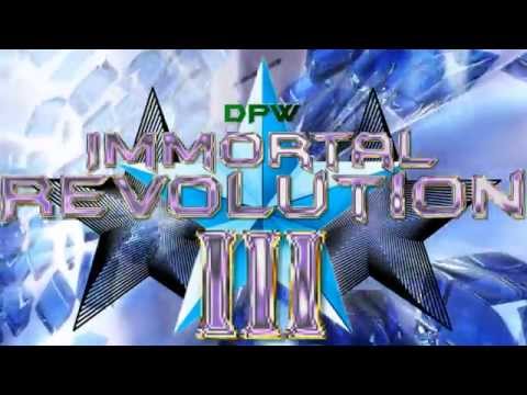 DPW Immortal Revolution 3 1st Promo and Theme Song