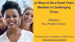 How to Be a Great Team Member in Challenging Times: Module 9