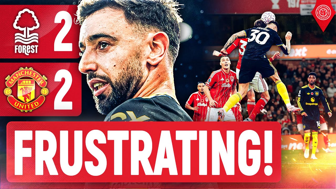 Nottingham Forest Vs Manchester United | LIVE Match Review