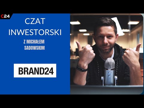 Czat inwestorski ze spółką Brand24 | Michał Sadowski