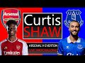 Arsenal V Everton Live Watchalong (Curtis Shaw TV)