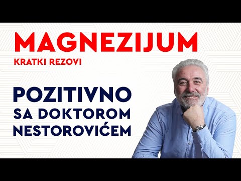 Kratki rezovi: Magnezijum / Pozitivno sa dr Nestorovićem
