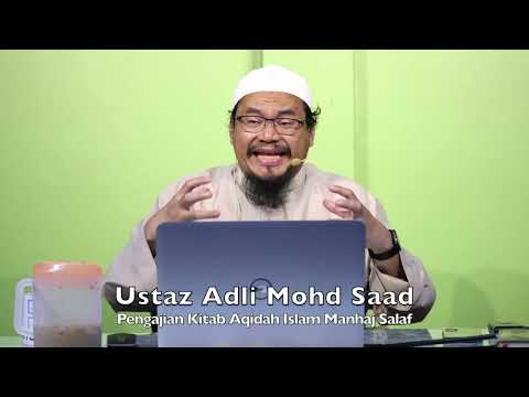20240725 Ustaz Adli Mohd Saad : Pengajian Kitab Aqidah Islam Manhaj Salaf