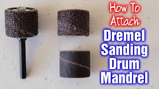 How To Install Dremel Sanding Band & Sanding Drum Mandrel
