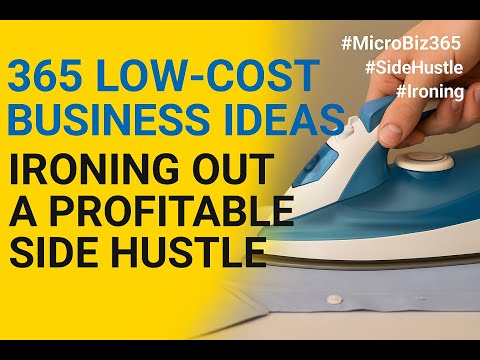 Start a Home Ironing Business: Start This for Under £300 - low-cost business idea