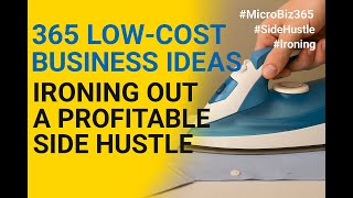 Home Ironing Business — Side Business Guide for the UK - low-cost business idea