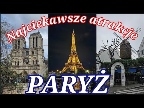 Attractions of Paris!! What is worth seeing?? The most interesting places you must visit.