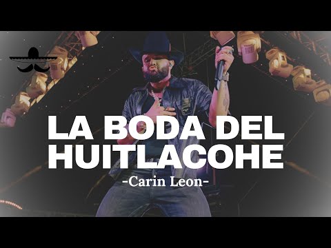 Carin Leon - La Boda Del Huitlacoche (LETRA)