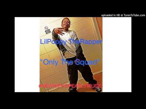 LilPoppy TheRapper - Only The Squad (Prod.CashMoneyAp)