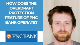 How does the overdraft protection feature of PNC Bank operate