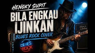 Download lagu Hengky Supit _ Bila Engkau Ijinkan _ Bluesrock Cover mp3
