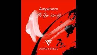 Lucas & Steve - Anywhere (Extended Mix)