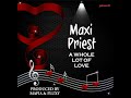 Maxi Priest – A Whole Lot of Love  (Mafflux Songs)【Sep 2025】