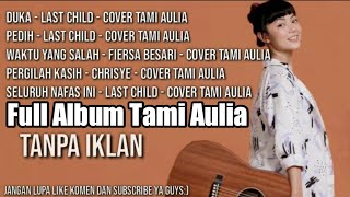 Download lagu Full Album Tami Aulia TANPA IKLAN... mp3