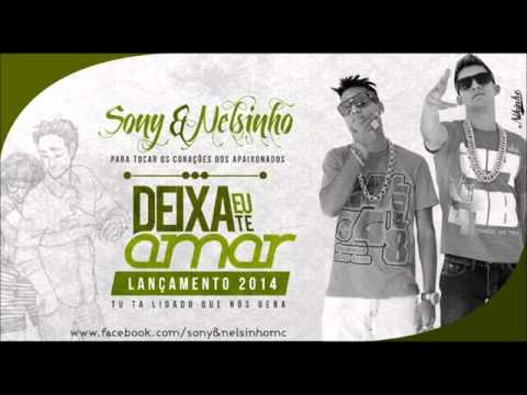 SONY & NELSINHO - DEIXA EU TE AMAR - MUSICA NOVA (2014)