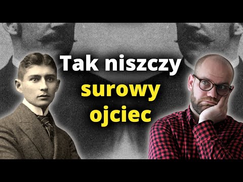 Czego KAFKA uczy o relacji z OJCEM, filozofii i literaturze?