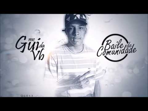 MC Gui da VB - Baile De Comunidade part. MC G15