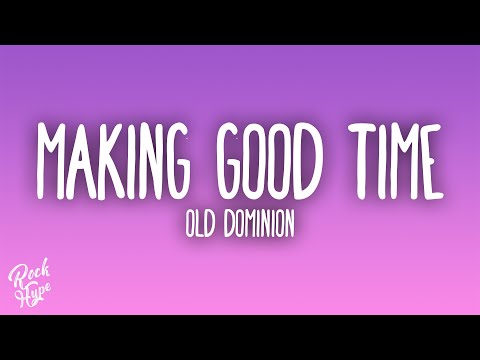 Old Dominion - Making Good Time