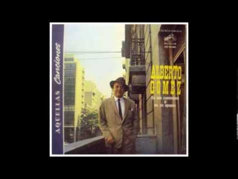 ALBERTO GÓMEZ  - Y DICEN QUE NO TE QUIERO -  TANGO  - (  AUDIO RADIAL )