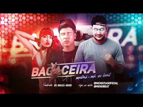 MC MATIAS - BAGACEIRA