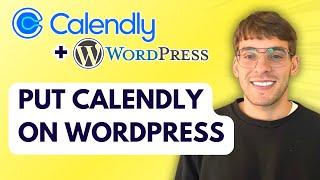 How to put Calendly on Wordpress [2025 Guide]