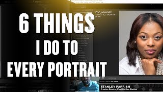 6 Things I Do To Every Portrait