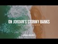 Keith & Kristyn Getty - On Jordan's Stormy Banks (Lyric Video)