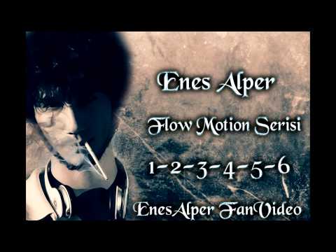 Enes Alper - Flow Motion Serisi (1-2-3-4-5-6)