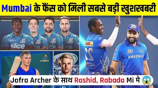 IPL 2023 MI NEWS : 2 Good News For Mumbai Indians Before IPL 2023 | Archer + Rabada + Rashid +Curren