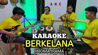 Download lagu BERKELANA KARAOKE RHOMA IRAMA NADA COWOK mp3